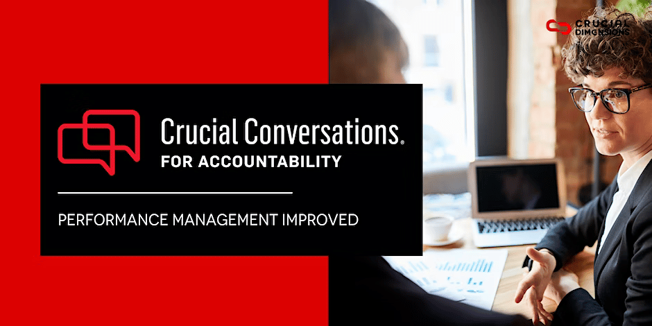 Crucial Conversations for Accountability - Crucial Dimensions